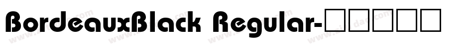BordeauxBlack Regular字体转换